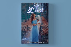 Woh Nazneen Novel (Complete) By Farah Bukhari